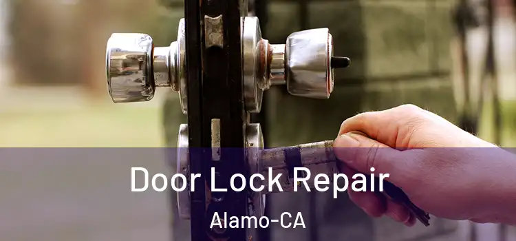 Door Lock Repair Alamo-CA